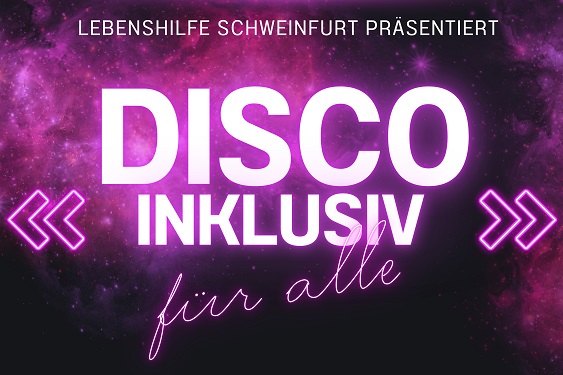 „Disco inklusiv“: Die Lebenshilfe-Party für alle im Stattbahnhof Schweinfurt