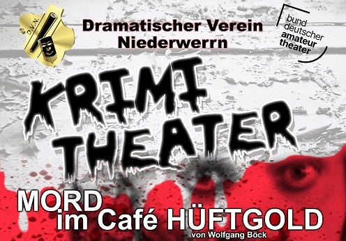 „Mord im Café Hüftgold“: Krimitheater des Dramatischen Vereins in Niederwerrn