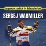 Paukenschlag in Schweinfurt: Eishockey-Legende Sergej Waßmiller kehrt zurück!