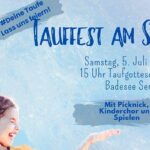 Evangelische Tauffeste in einer großen Gemeinschaft in Obereisenheim und Bad Kissingen sowie am Sennfelder See