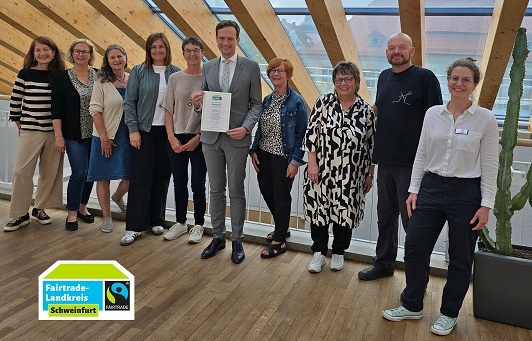 Einsatz für Nachhaltigkeit und fairen Handel vor Ort: Der Landkreis Schweinfurt erhält erneut die Fairtrade-Auszeichnung