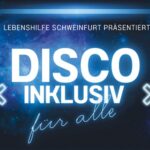 Das Highlight im November: „Disco inklusiv“, Lebenshilfe-Party im Stattbahnhof Schweinfurt