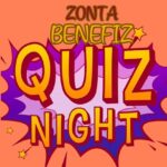 Nach großartigem Premierenerfolg nun die Neuauflage: Die 2. „Zonta Benefiz Quiz Night“ für´s Raten und Gutes tun