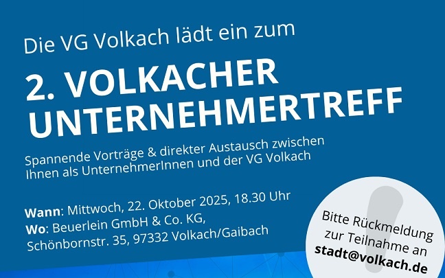 „Miteinander, voneinander, füreinander!“: Verwaltungsgemeinschaft lädt zum 2. Volkacher Unternehmertreff ein