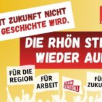 Damit Zukunft nicht zur Geschichte wird:Die Rhön steht wieder auf, die IG Metall ruft zu Demonstration und Kundgebung in Bad Neustadt auf