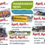 April, April…:: Natürlich sind die Leser von www.mainfranken.news auf keinen der elf Aprilscherze hereingefallen