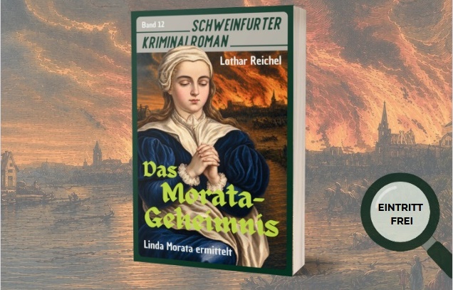 „Das Morata-Geheimnis – Linda Morata ermittelt“: Buchvorstellung des neuen und 12. Schweinfurt-Krimis